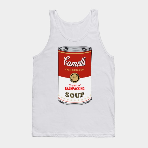 Camell’s Cream of BACKPACKING Soup Tank Top by BruceALMIGHTY Baker